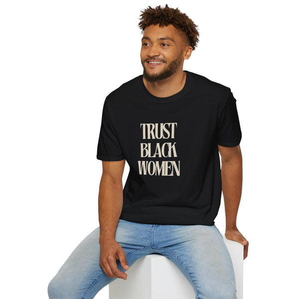 Trust Black Women Unisex T-Shirt